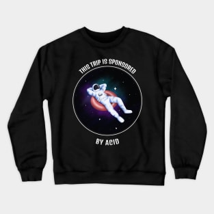 ACID SPONSORED TRIP Crewneck Sweatshirt